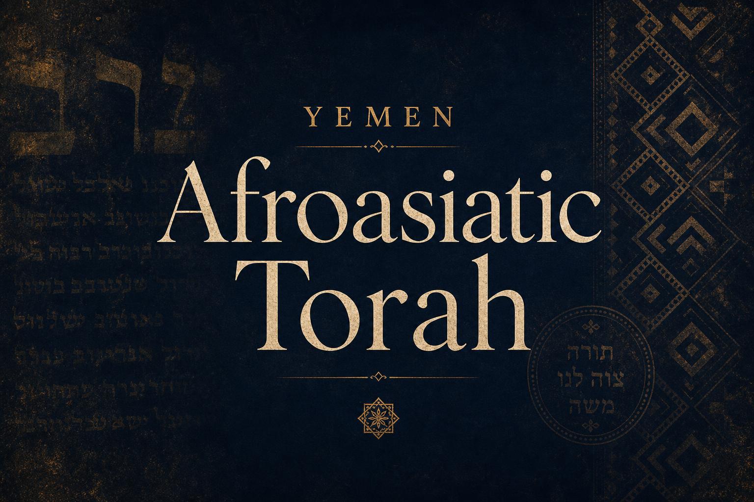 Afroasiatic Torah · Yemen
